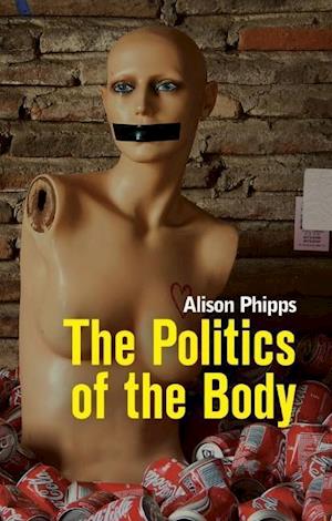 The Politics of the Body – Gender in a Neoliberal and Neoconservative Age