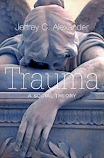 Trauma – A Social Theory