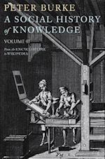 A Social History of Knowledge II – From the Encyclopaedia to Wikipedia