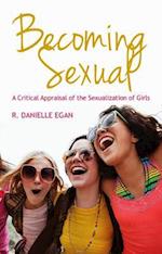 Becoming Sexual – A Critical Appraisal of the Sexualization of Girls