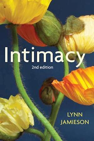 Intimacy: Personal Relationships in Modern Societi es