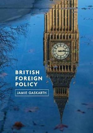 British Foreign Policy – Crises, Conflicts and Future Challenges