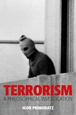 Terrorism – A Philosophical Investigation