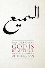 God is Beautiful – The Aesthetic Experience of the Quran