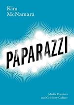 Paparazzi – Media Practices and Celebrity Culture