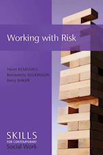 Working with Risk – Skills for Contemporary Social Work