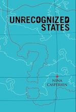 Unrecognised States – The Struggle for Sovereignty  in the Modern International System
