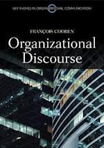 Organizational Discourse – Communication and Constitution
