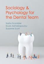 Sociology and Psychology for the Dental Team – An Introduction to Key Topics