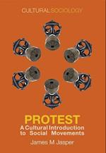 Protest – A Cultural Introduction to Social Movements