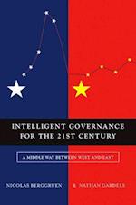 Intelligent Governance for the 21st Century – A Middle Way between West and East