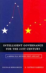 Intelligent Governance for the 21st Century – A Middle Way between West and East