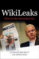 WikiLeaks – News in the Networked Era