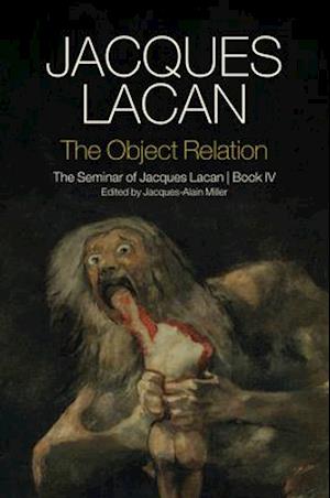 The Object Relation – The Seminar of Jacques Lacan  Book IV