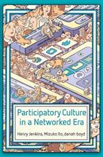 Participatory Culture in a Networked Era – A Conversation on Youth, Learning, Commerce, and Politics