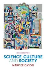 Science, Culture and Society – Understanding Science in the 21st Century 2e