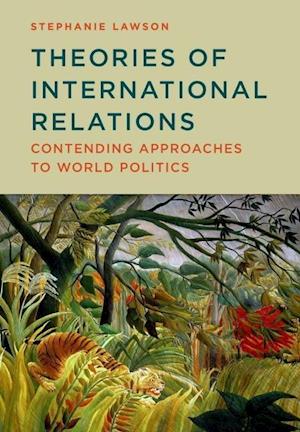 Theories of International Relations – Contending Approaches to World Politics