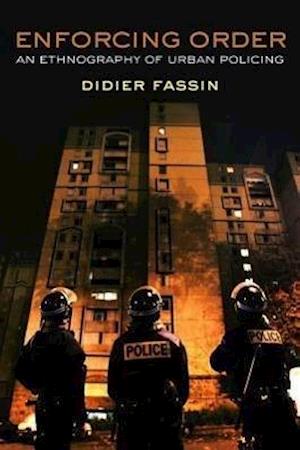 Enforcing Order – An Ethnography of Urban Policing