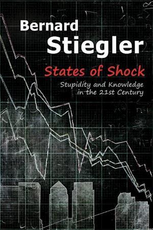 States of Shock – Stupidity and Knowledge in the 21st Century