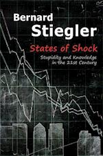 States of Shock – Stupidity and Knowledge in the 21st Century