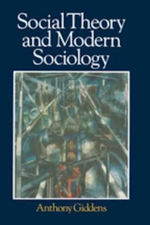 Social Theory and Modern Sociology