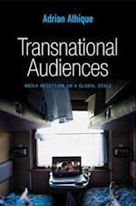 Transnational Audiences – Media Reception on a Global Scale