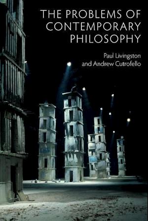 The Problems of Contemporary Philosophy – A Critical Guide for the Unaffiliated