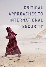 Critical Approaches to International Security, 2e  Edition