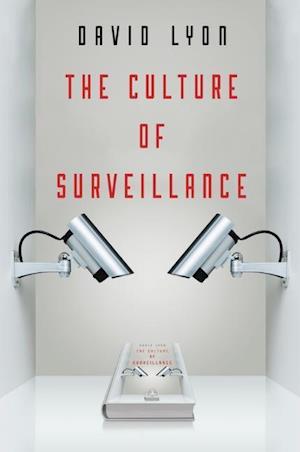 The Culture of Surveillance