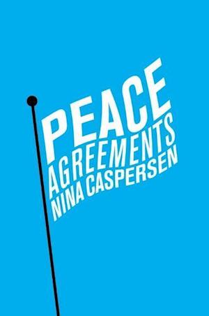 Peace Agreements – Finding Solutions to Intra–state  Conflicts