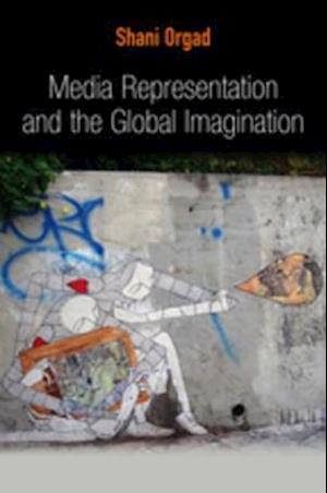 Media Representation and the Global Imagination