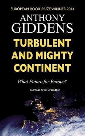 Turbulent and Mighty Continent – What Future for Europe?