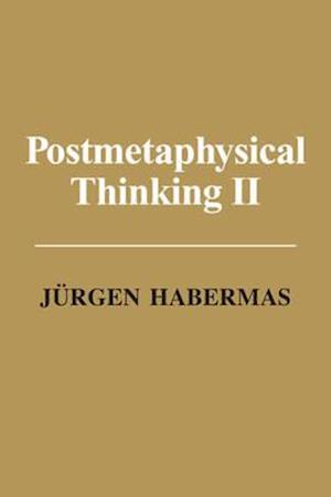 Post Metaphysical Thinking II