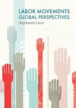 Labor Movements : Global Perspectives