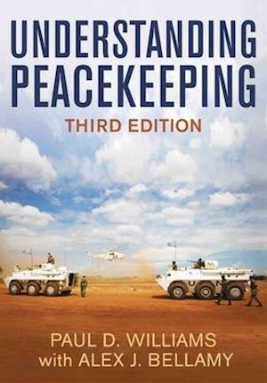 Understanding Peacekeeping, Third Edition