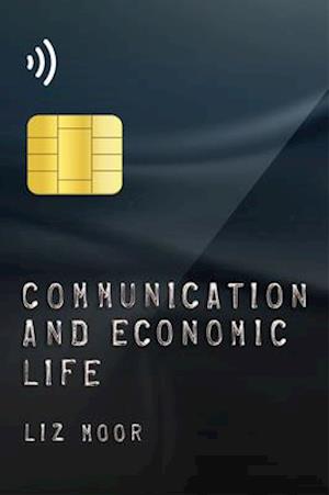 Communication and Economic Life