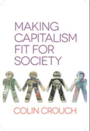 Making Capitalism Fit For Society