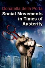 Social Movements in Times of Austerity – Bringing Capitalism Back Into Protest Analysis