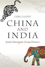 China and India – Asia's Emergent Great Powers