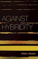 Against Hybridity – Social Impasses in a Globalizing World