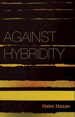 Against Hybridity