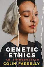 Genetic Ethics – An Introduction