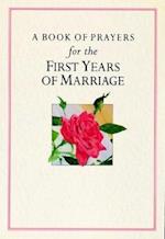 A Book of Prayers for the First Years of Marriage