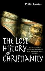 The Lost History of Christianity