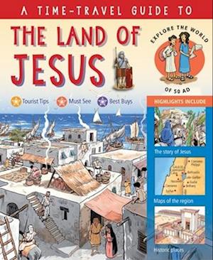 A Time-Travel Guide to the Land of Jesus