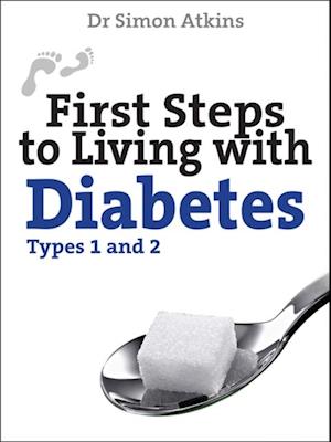 First Steps to living with Diabetes (Types 1 and 2)