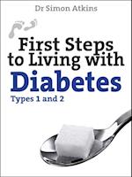 First steps to living with diabetes (types 1 and 2)
