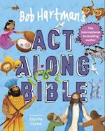 Bob Hartman's Act-Along Bible