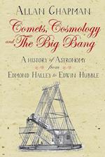 Comets, Cosmology and the Big Bang