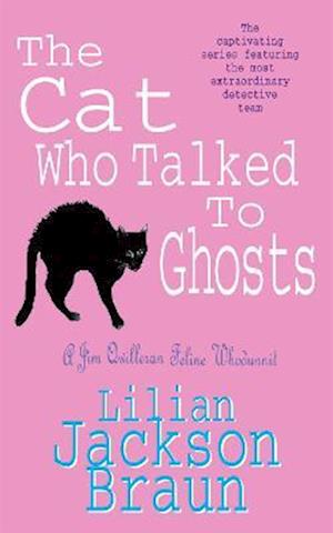 The Cat Who Talked to Ghosts (The Cat Who… Mysteries, Book 10)